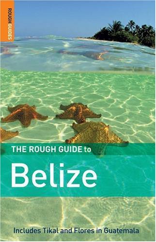 Stock image for The Rough Guide to Belize, Third Edition for sale by Tudor Cottage Books