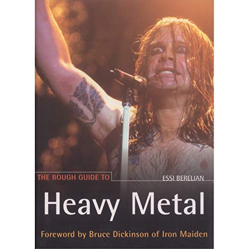 The Rough Guide to Heavy Metal: Every String-Shredding Style, from Death Metal to Classic Rock (Rough Guide Music Reference) - Berelian, Essi