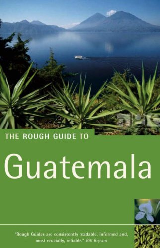 Stock image for The Rough Guide to Guatemala : Includes Copán and the Honduran Bay Islands for sale by Better World Books: West