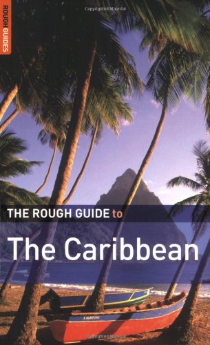 Beispielbild fr The Rough Guide to the Caribbean: More Than 50 Islands, Including the Bahamas (Rough Guide Travel Guides) zum Verkauf von AwesomeBooks