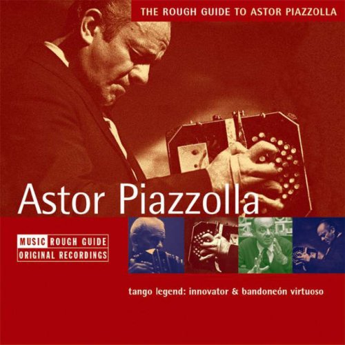 The Rough Guide to Astor Piazolla (Rough Guide World Music CDs) (9781843535409) by Rough Guides
