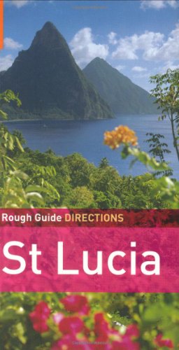 The Rough Guides' St. Lucia Directions (Rough Guide Directions) (9781843536659) by Luntta, Karl; Folster, Natalie; Rough Guides