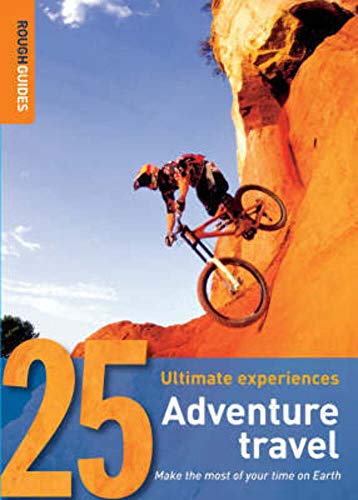 Beispielbild fr Adventure Travel: 25 Ultimate Experiences (Rough Guide 25s) zum Verkauf von medimops