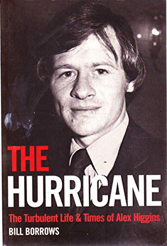 Stock image for The Hurricane: The Turbulent Luife and Times of Alex Higgins for sale by Goulds Book Arcade, Sydney