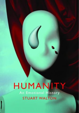 Beispielbild fr Humanity: An Emotional History zum Verkauf von WorldofBooks