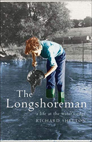 Stock image for The Longshoreman: A Life at the Water's Edge for sale by AwesomeBooks