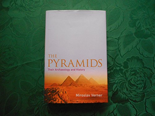 Beispielbild fr The Pyramids: Their Archaeology and History zum Verkauf von Heisenbooks