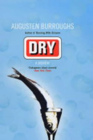 Stock image for Dry by Burroughs, Augusten (2004) Hardcover for sale by Wonder Book