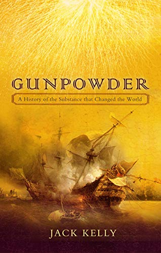 9781843541912: Gunpowder : The History of the Explosive That Changed the World