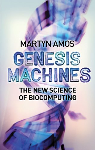 9781843542247: Genesis Machines: The New Science of Biocomputing