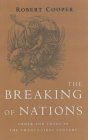 Beispielbild fr The Breaking of Nations: Order and Chaos in the Twenty-First Century zum Verkauf von Wonder Book