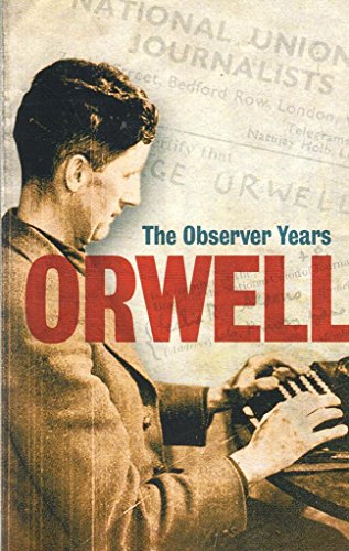 9781843542605: Orwell: The Complete Observer Years
