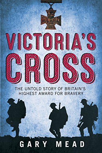 Stock image for Victoria's Cross: The Untold Story of Britain's Highest Award for Bravery for sale by AwesomeBooks