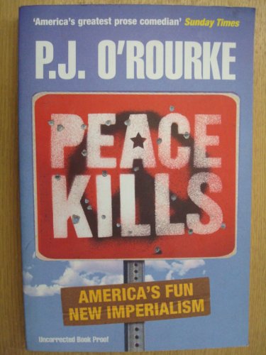 Beispielbild fr Peace Kills : America's Fun New Imperialism zum Verkauf von Better World Books: West