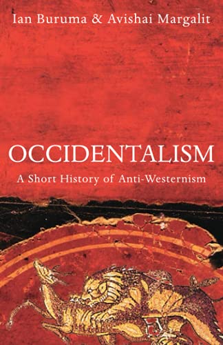 Beispielbild fr Occidentalism : A Short History of Anti-Westernism zum Verkauf von Better World Books