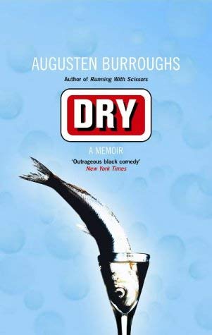 Stock image for Dry : A Memoir for sale by Better World Books