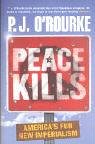 Beispielbild fr Peace Kills : America's Fun New Imperialism zum Verkauf von Better World Books