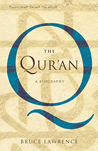 Imagen de archivo de The Qur'an: A Biography (BOOKS THAT SHOOK THE WORLD) a la venta por WorldofBooks
