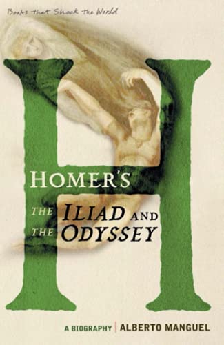 9781843544036: Homer's The Iliad and The Odyssey: A Biography (A Book that Shook the World) (BOOKS THAT SHOOK THE WORLD)