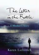 Beispielbild fr The Letter in the Bottle: A Mother's Story zum Verkauf von Reuseabook