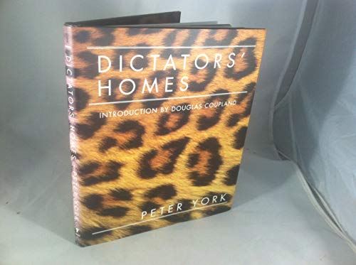 Beispielbild fr Dictators' Homes: Lifestyles of the World's Most Colourful Despots zum Verkauf von WorldofBooks