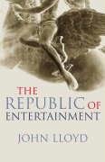 The Republic of Entertainment (9781843544708) by Lloyd, John