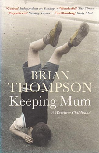 Stock image for Keeping Mum : A Wartime Childhood for sale by The London Bookworm