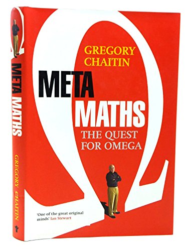 Imagen de archivo de Meta Maths: The Quest for Omega. Gregory Chaitin a la venta por ThriftBooks-Atlanta
