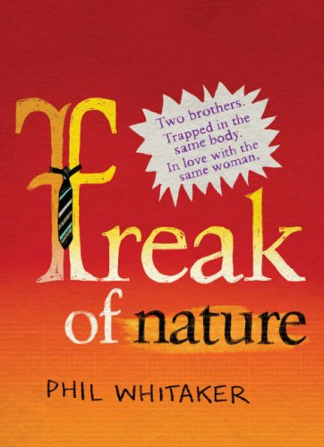 Freak of Nature: A Novel (9781843545361) by Phil Whitaker