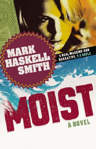 Beispielbild fr Moist: A Novel zum Verkauf von WorldofBooks