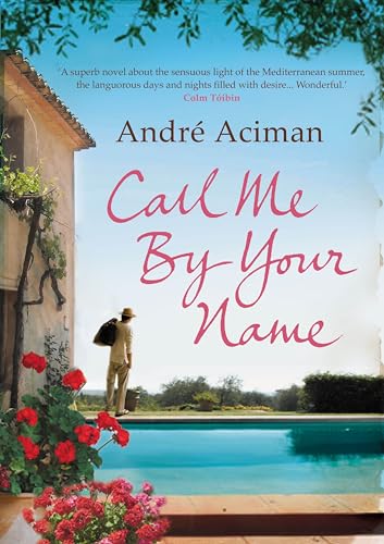 Stock image for Call Me by Your Name: A Novel for sale by Hawking Books