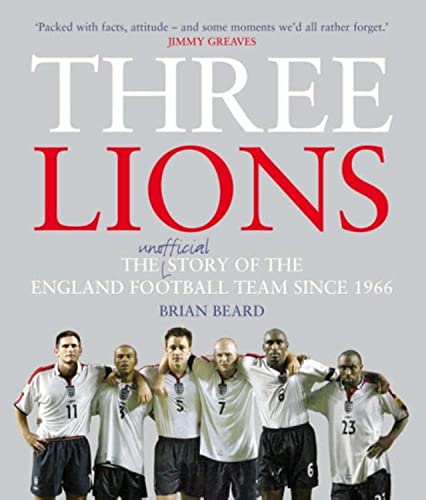 Beispielbild fr Three Lions unofficial The Story Of The England Football Team Since 1966 zum Verkauf von Chapter 1