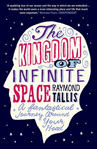 Stock image for The Kingdom of Infinite Space: A Fantastical Journey around Your Head for sale by WorldofBooks
