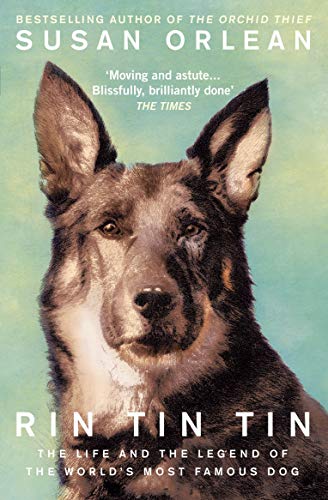 Beispielbild fr Rin Tin Tin: The Life and Legend of the World's Most Famous Dog zum Verkauf von ThriftBooks-Atlanta