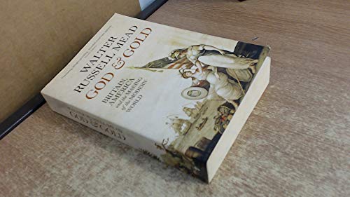 Beispielbild fr 'GOD AND GOLD: BRITAIN, AMERICA AND THE MAKING OF THE MODERN WORLD' zum Verkauf von Books From California