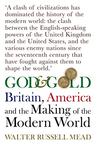 Stock image for God and Gold : Britain, America, and the Making of the Modern World for sale by Better World Books