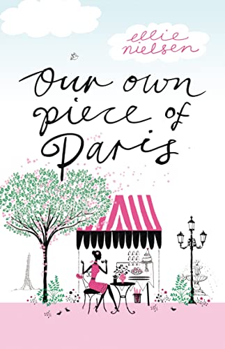 Beispielbild fr Our Own Piece of Paris: How We Fell In Love With The City Of Light zum Verkauf von WorldofBooks