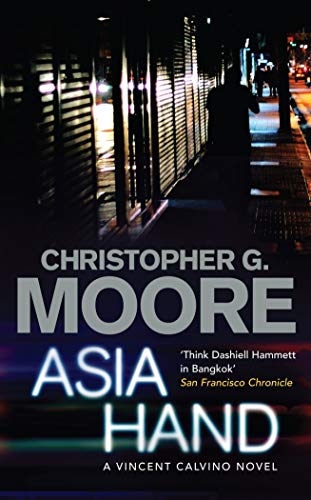 Asia Hand: A Vincent Calvino Novel (Vincent Calvino, 2) - Christopher G. Moore