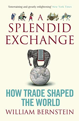 9781843548034: A Splendid Exchange: How Trade Shaped the World