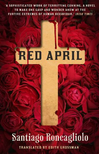 Red April - Santiago Roncagliolo, Edith Grossman