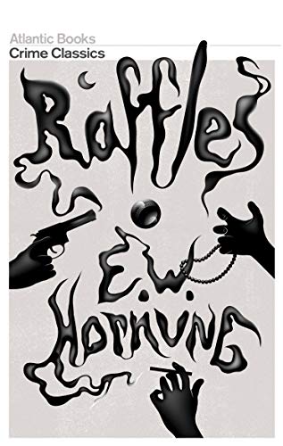 9781843548546: Raffles: The Amateur Cracksman (Crime Classics) (Atlantic Classic Crime)