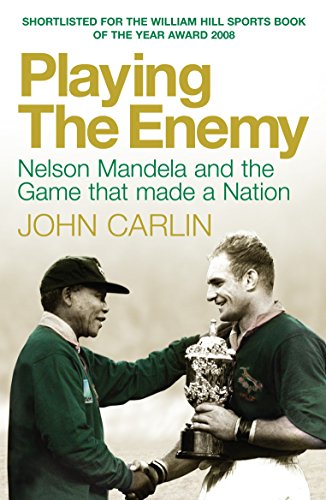 9781843548607: Playing the Enemy: Nelson Mandela and the Game That Made a Nation