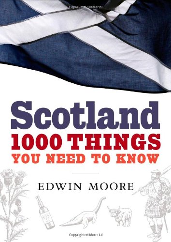 Stock image for Scotland : 1000 Things You Need to Know for sale by Simply Read Books