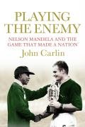 Beispielbild fr Playing the Enemy: Nelson Mandela and the Game That Made a Nation zum Verkauf von WorldofBooks