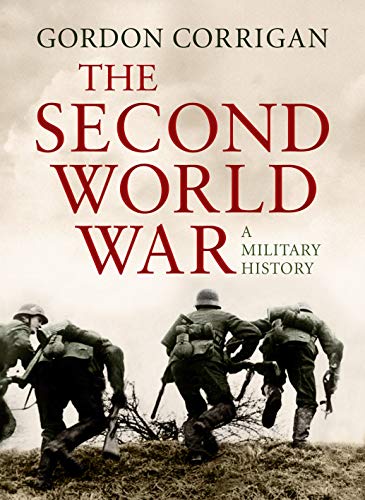 Stock image for The Second World War: A Military History for sale by WorldofBooks