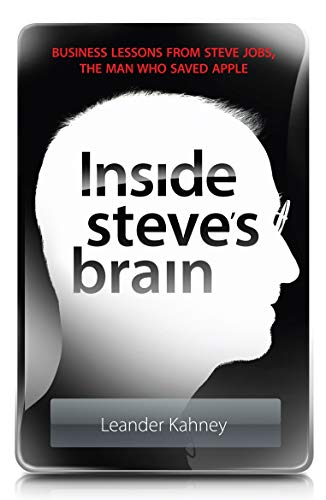 Stock image for Inside Steve's Brain: Business Lessons from Steve Jobs, the Man Who Saved Apple for sale by Books From California