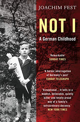 Stock image for Not I: A German Childhood for sale by ThriftBooks-Dallas