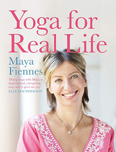 yoga for real life maya fiennes