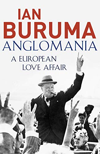 9781843549611: Anglomania: A European Love Affair