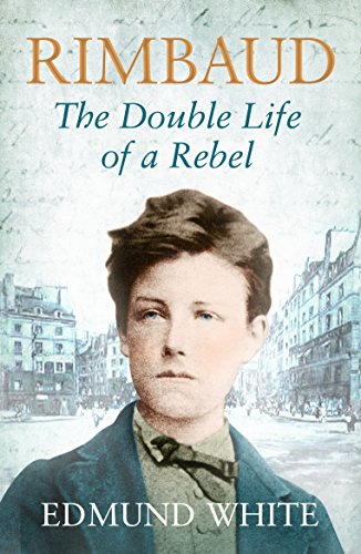 9781843549727: Rimbaud The Double Life: The Double Life of a Rebel